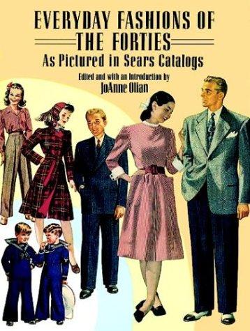 Everyday fashions of the forties
