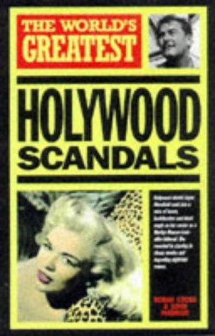 The World`s Greatest Holliwood Scandals