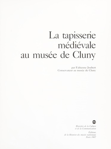 La tapisserie medievale au musee de Cluny