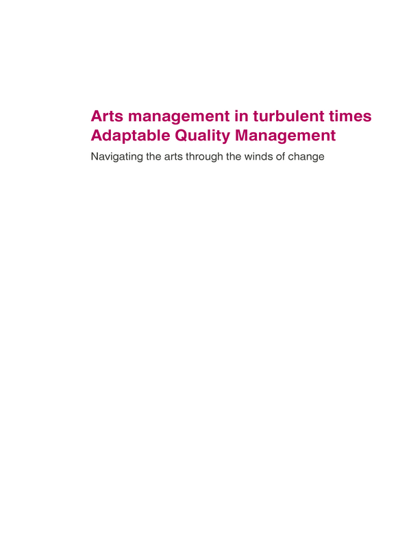 Arts management in turbulent times: Adaptable Quality Management