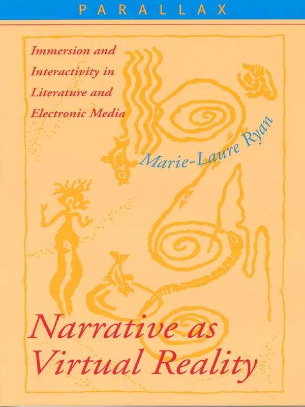 Narrative as virtual reality
