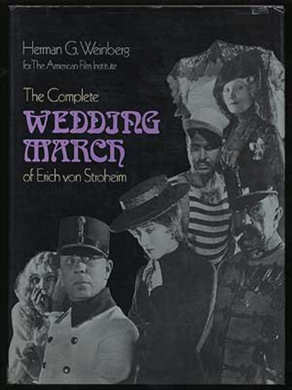 The Complete Weding March of Erich Von Stroheim