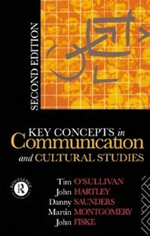 Key Concepts in Communication and Cultural Studies