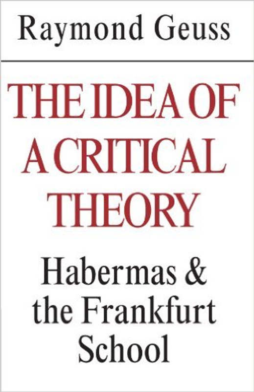 The Idea of a Critical Theory