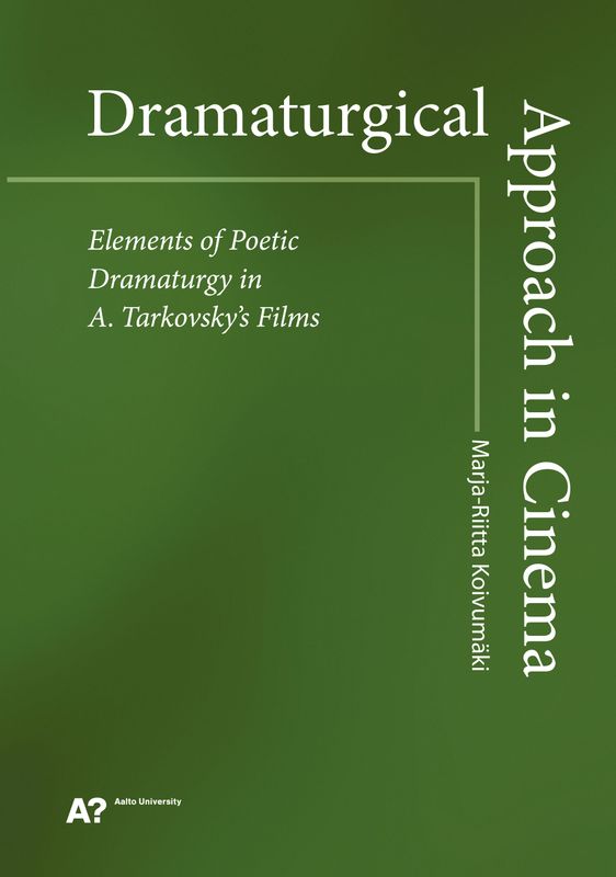 Dramatirgical Approach in Cinema - Elements of Poetic Dramaturgy in A. Tarkovsky`s Films