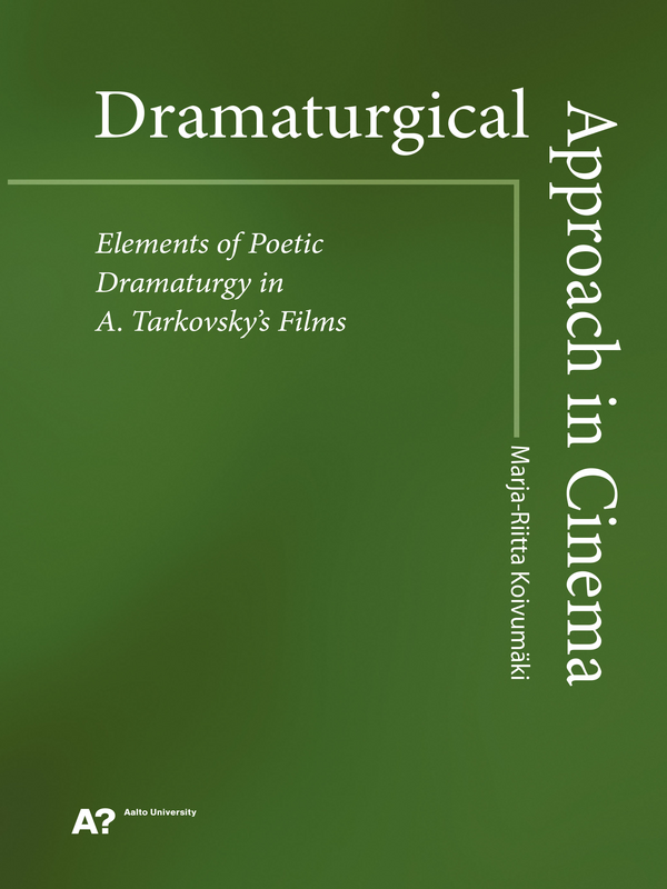 Dramatirgical Approach in Cinema - Elements of Poetic Dramaturgy in A. Tarkovsky`s Films