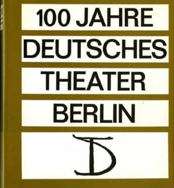 100 Jahre Deutsches theater Berlin