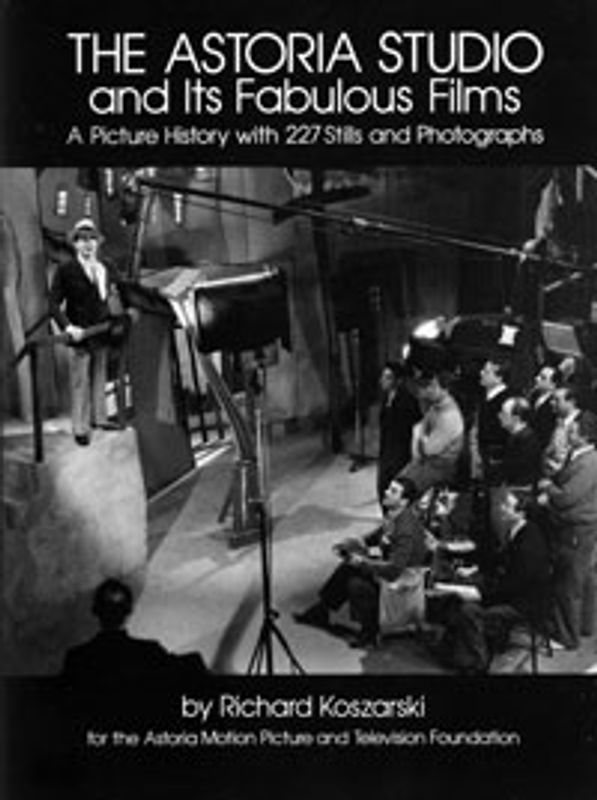 The Astoria studio and its fabulous films