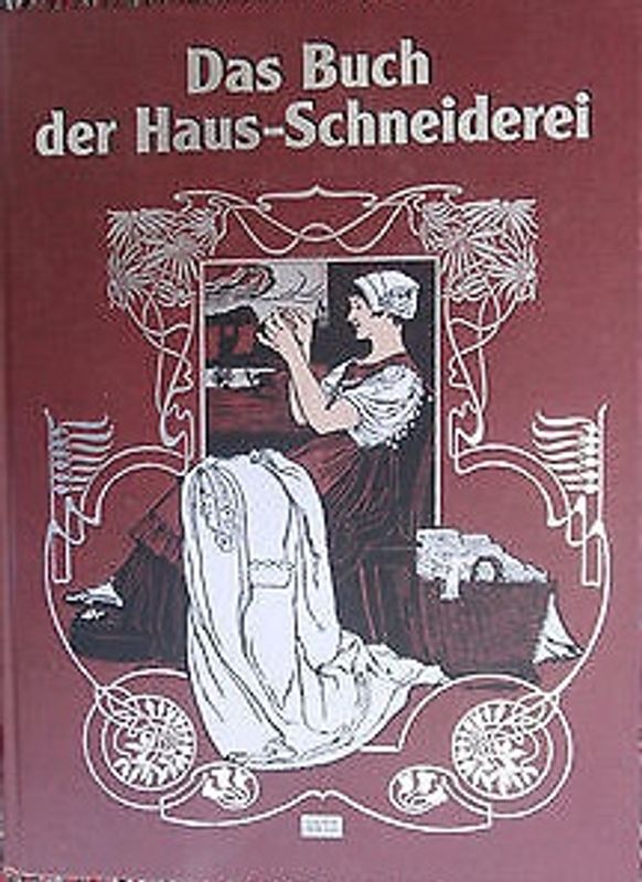 Das Buch der Haus-Schneiderei