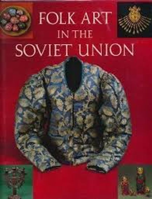 Folk Art in the Soviet Union