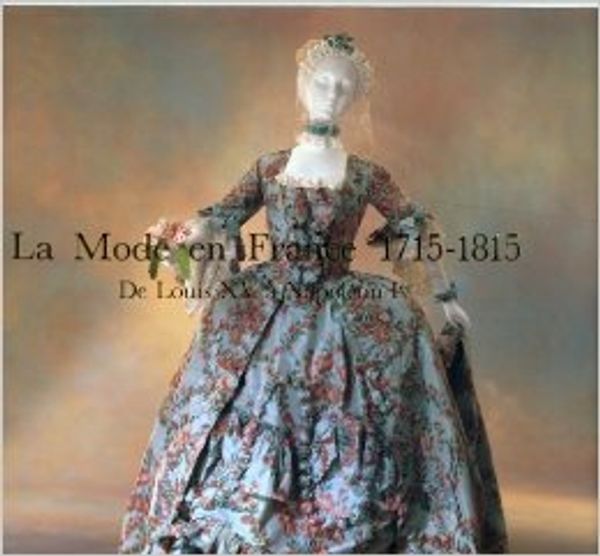 La Mode en France 1715-1815