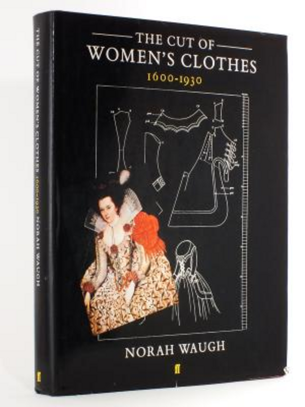 The Cut of Women's Clothes 1600-1930