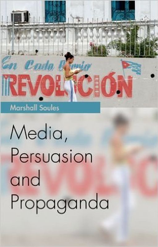 Media, Persuasin and Propaganda