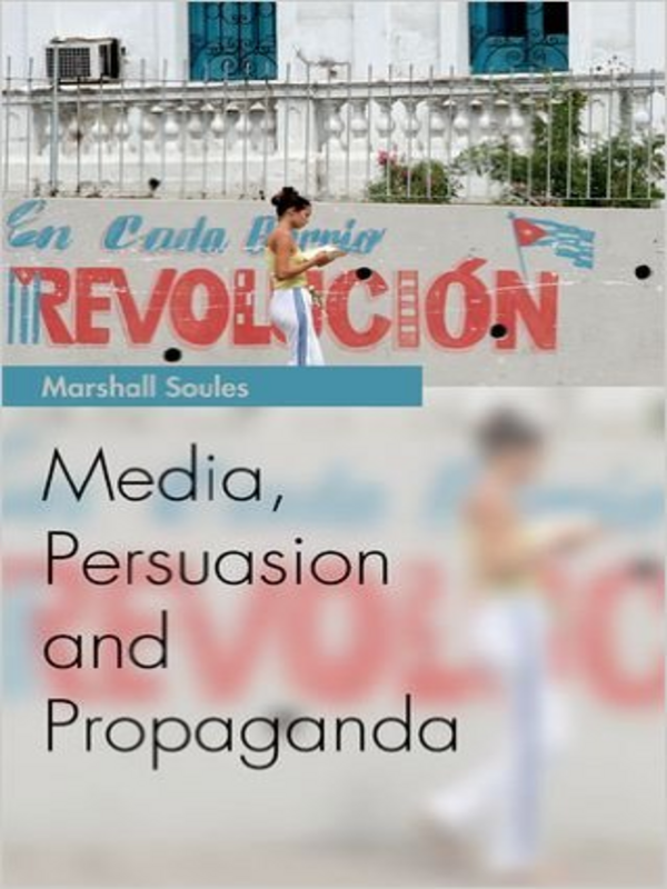 Media, Persuasin and Propaganda