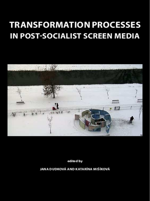 Transformation Processes in Post-Socialist Screen Media