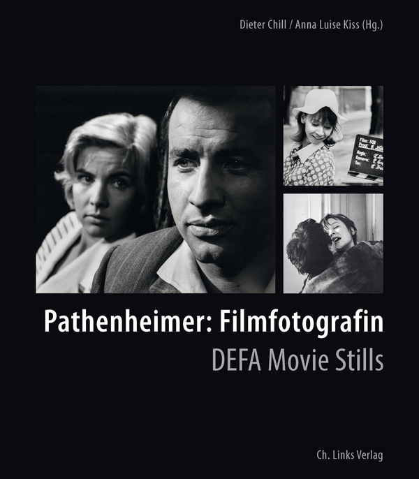 Patheneimer: Filmfotografin. DEFA Movie Stills