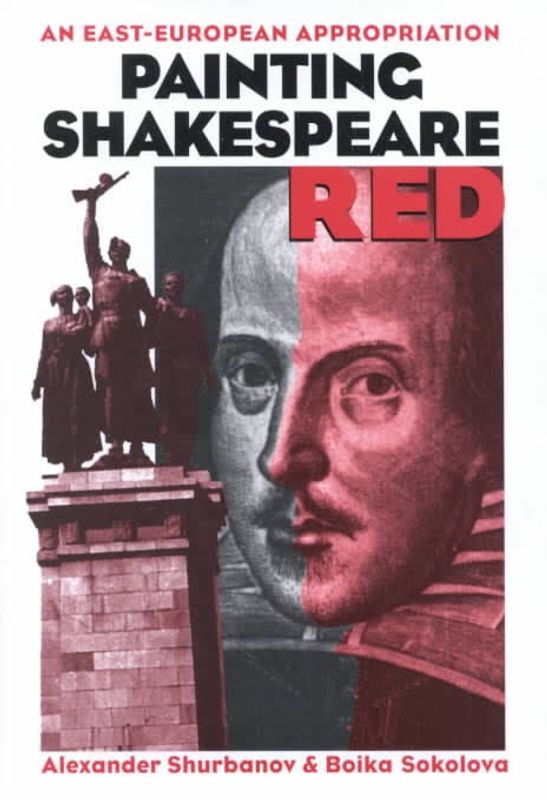 Painting Shakespeare Red. An East-European Appropriation