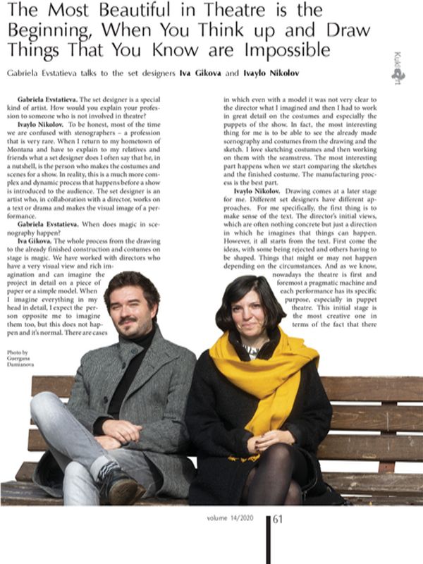 The most beautiful in Theatre is the beginning, when you think up and draw things that you know are impossible